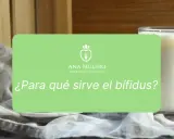Un vaso de leche junto a un paño, con un cartel verde que pregunta "¿Para qué sirve el bífidus?".